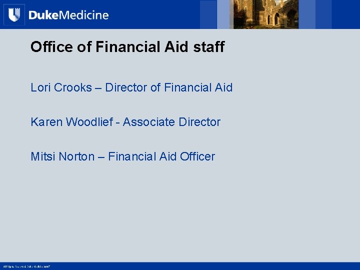 Office of Financial Aid staff Lori Crooks – Director of Financial Aid Karen Woodlief