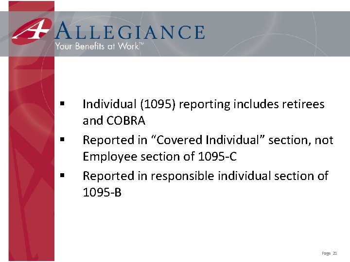 § § § Individual (1095) reporting includes retirees and COBRA Reported in “Covered Individual”