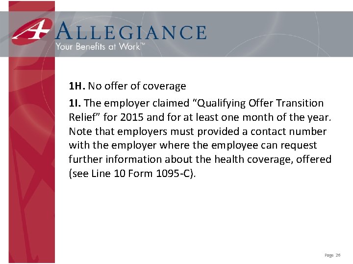 1 H. No offer of coverage 1 I. The employer claimed “Qualifying Offer Transition