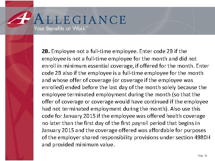 2 B. Employee not a full-time employee. Enter code 2 B if the employee