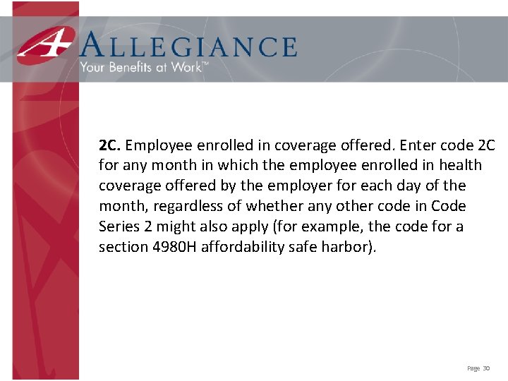 2 C. Employee enrolled in coverage offered. Enter code 2 C for any month