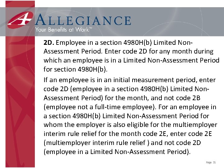 2 D. Employee in a section 4980 H(b) Limited Non. Assessment Period. Enter code