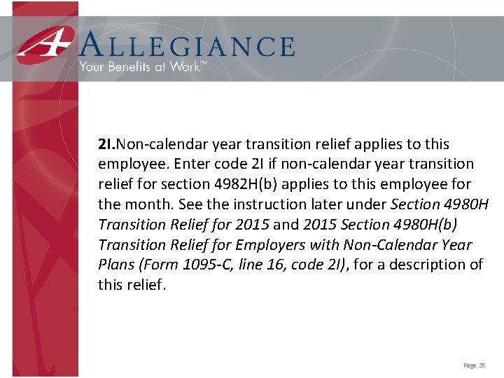 2 I. Non-calendar year transition relief applies to this employee. Enter code 2 I