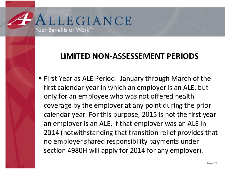 LIMITED NON-ASSESSEMENT PERIODS § First Year as ALE Period. January through March of the