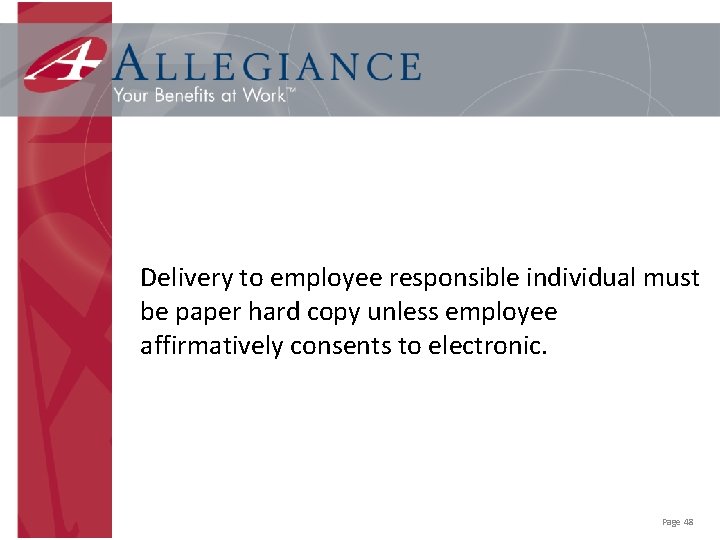 Delivery to employee responsible individual must be paper hard copy unless employee affirmatively consents