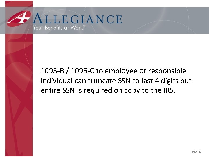 1095 -B / 1095 -C to employee or responsible individual can truncate SSN to