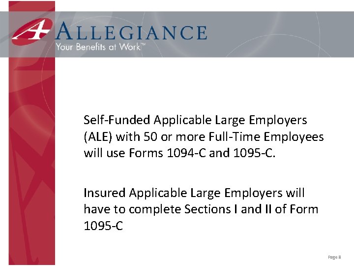 Self-Funded Applicable Large Employers (ALE) with 50 or more Full-Time Employees will use Forms