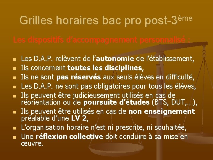 Grilles horaires bac pro post-3ème Les dispositifs d’accompagnement personnalisé : n n n n