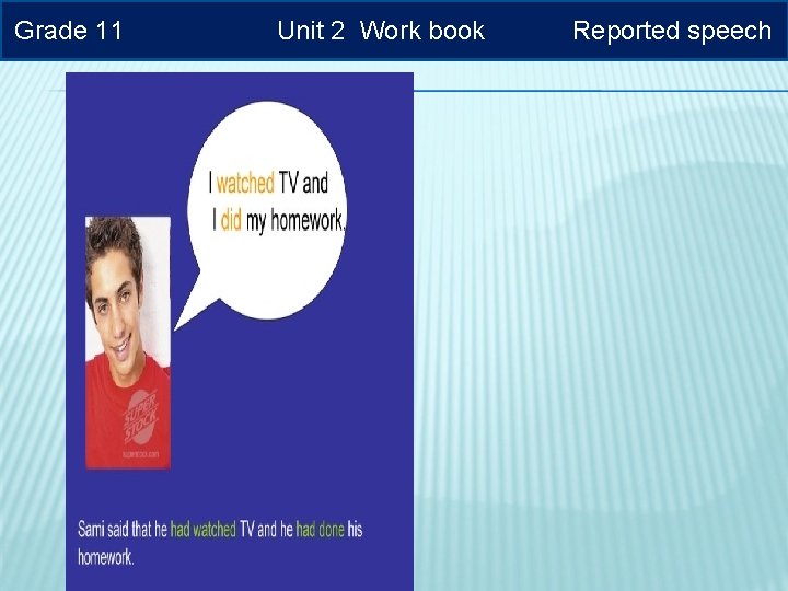 Grade 11 Unit 2 Work book Reported speech 