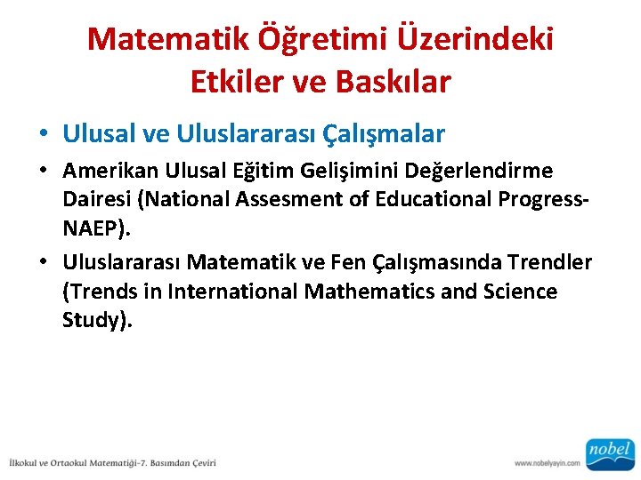 Matematik Öğretimi Üzerindeki Etkiler ve Baskılar • Ulusal ve Uluslararası Çalışmalar • Amerikan Ulusal