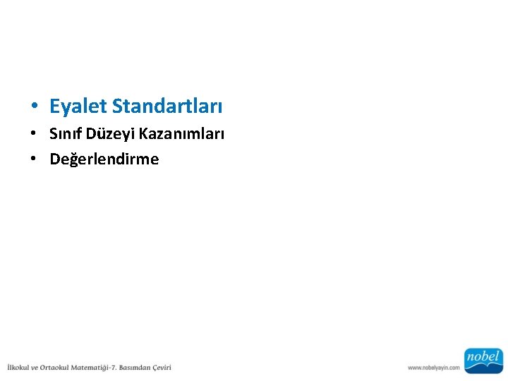  • Eyalet Standartları • Sınıf Düzeyi Kazanımları • Değerlendirme 