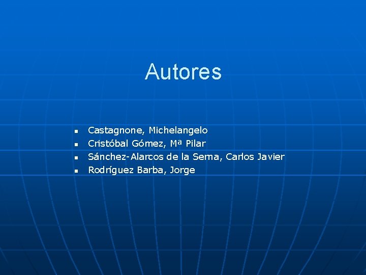 Autores n n Castagnone, Michelangelo Cristóbal Gómez, Mª Pilar Sánchez-Alarcos de la Serna, Carlos
