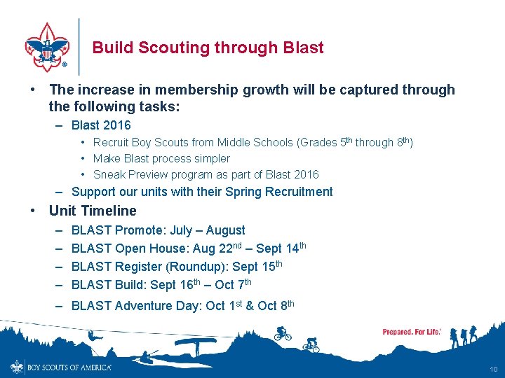Build Scouting through Blast • The increase in membership growth will be captured through
