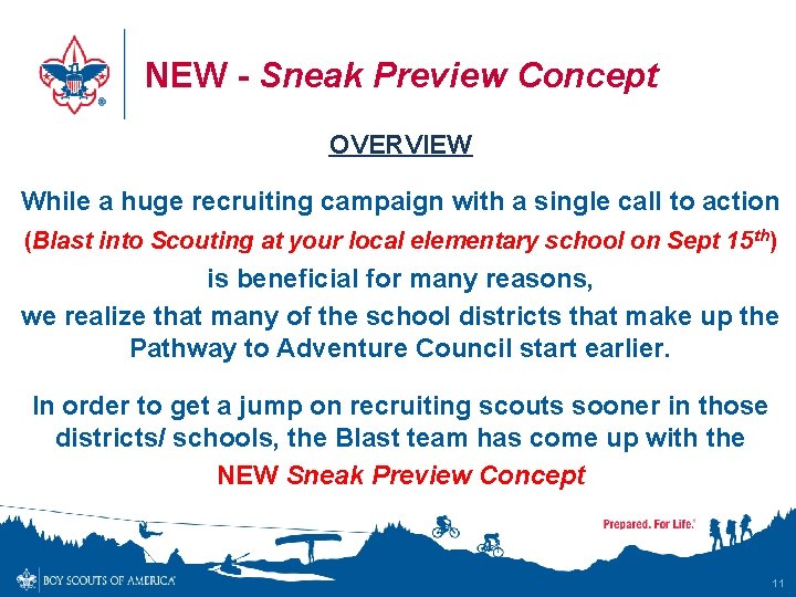 NEW - Sneak Preview Concept OVERVIEW While a huge recruiting campaign with a single