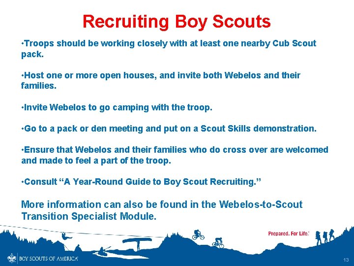 Recruiting Boy Scouts • Troops should be working closely with at least one nearby