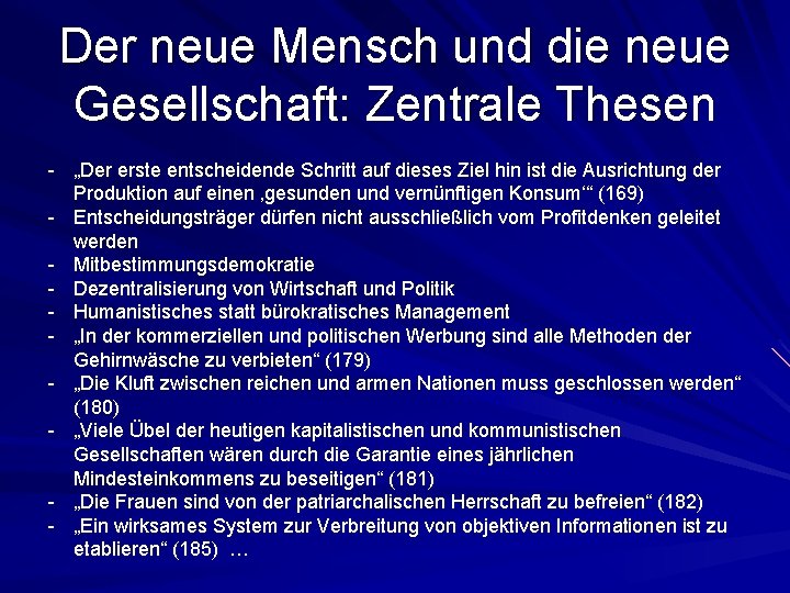 Der neue Mensch und die neue Gesellschaft: Zentrale Thesen - „Der erste entscheidende Schritt