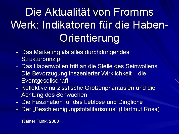 Die Aktualität von Fromms Werk: Indikatoren für die Haben. Orientierung - Das Marketing als