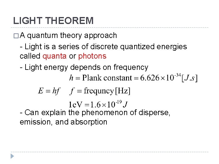 LIGHT THEOREM � A quantum theory approach - Light is a series of discrete