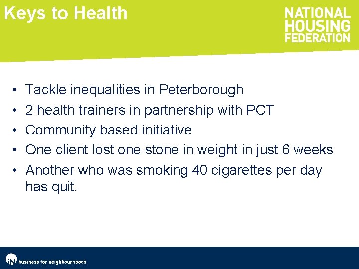 Keys to Health • • • Tackle inequalities in Peterborough 2 health trainers in
