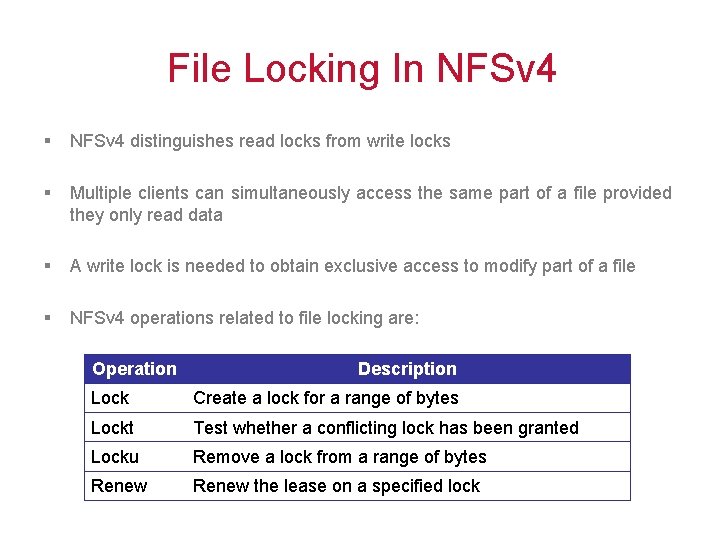 File Locking In NFSv 4 § NFSv 4 distinguishes read locks from write locks