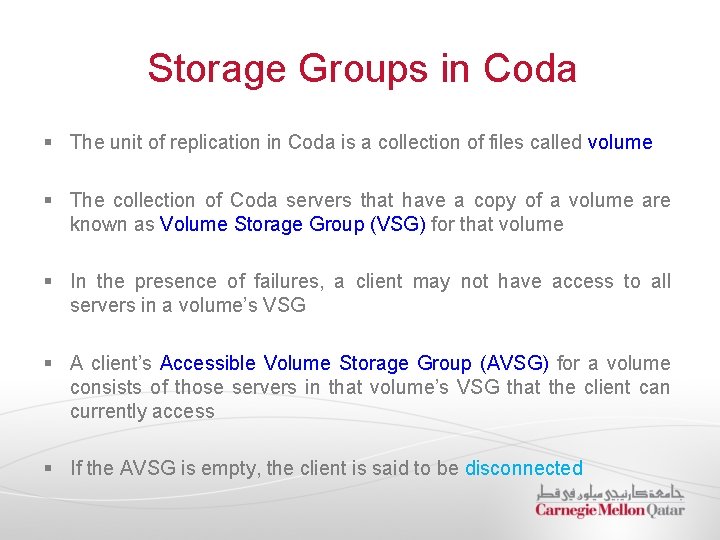 Storage Groups in Coda § The unit of replication in Coda is a collection