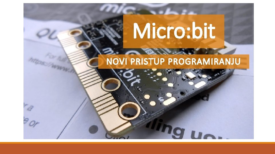 Micro: bit NOVI PRISTUP PROGRAMIRANJU 