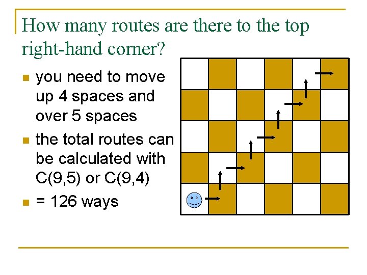 How many routes are there to the top right-hand corner? n n n you
