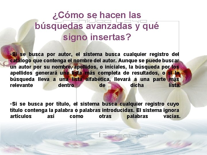 ¿Cómo se hacen las búsquedas avanzadas y qué signo insertas? • Si se busca