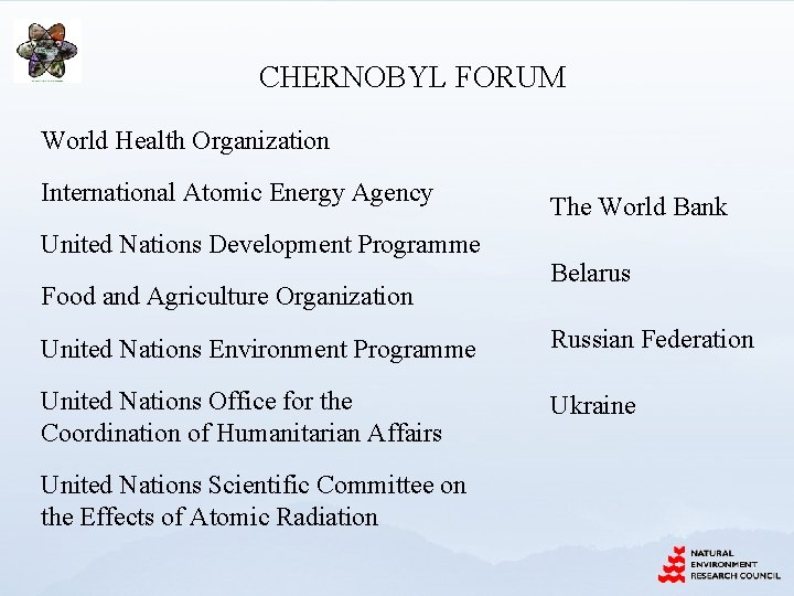 CHERNOBYL FORUM World Health Organization International Atomic Energy Agency United Nations Development Programme Food