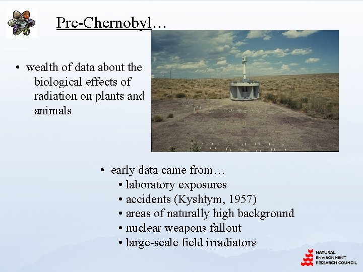 Pre-Chernobyl… • wealth of data about the biological effects of radiation on plants and