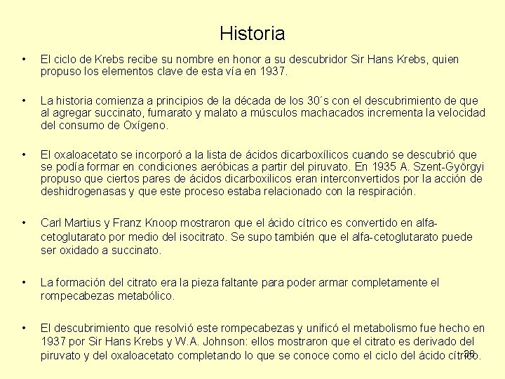 Historia • El ciclo de Krebs recibe su nombre en honor a su descubridor