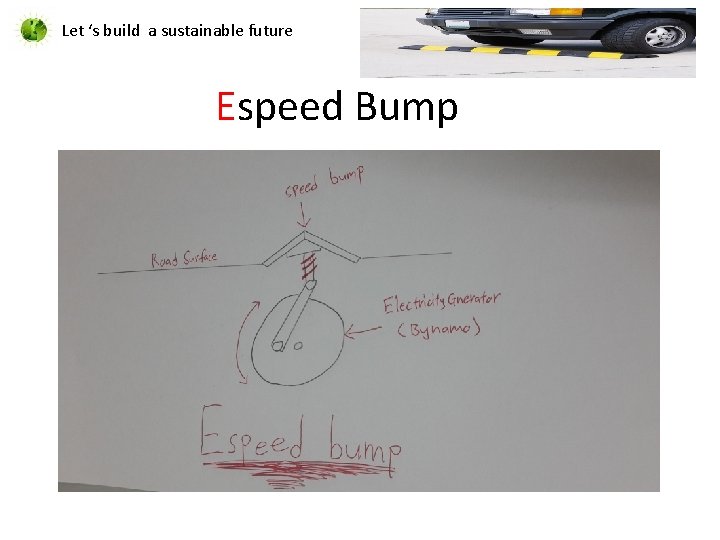 Let ‘s build a sustainable future Espeed Bump 