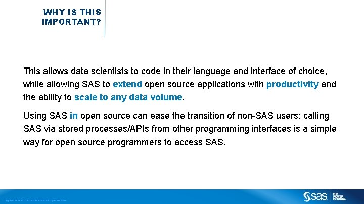 WHY IS THIS IMPORTANT? This allows data scientists to code in their language and