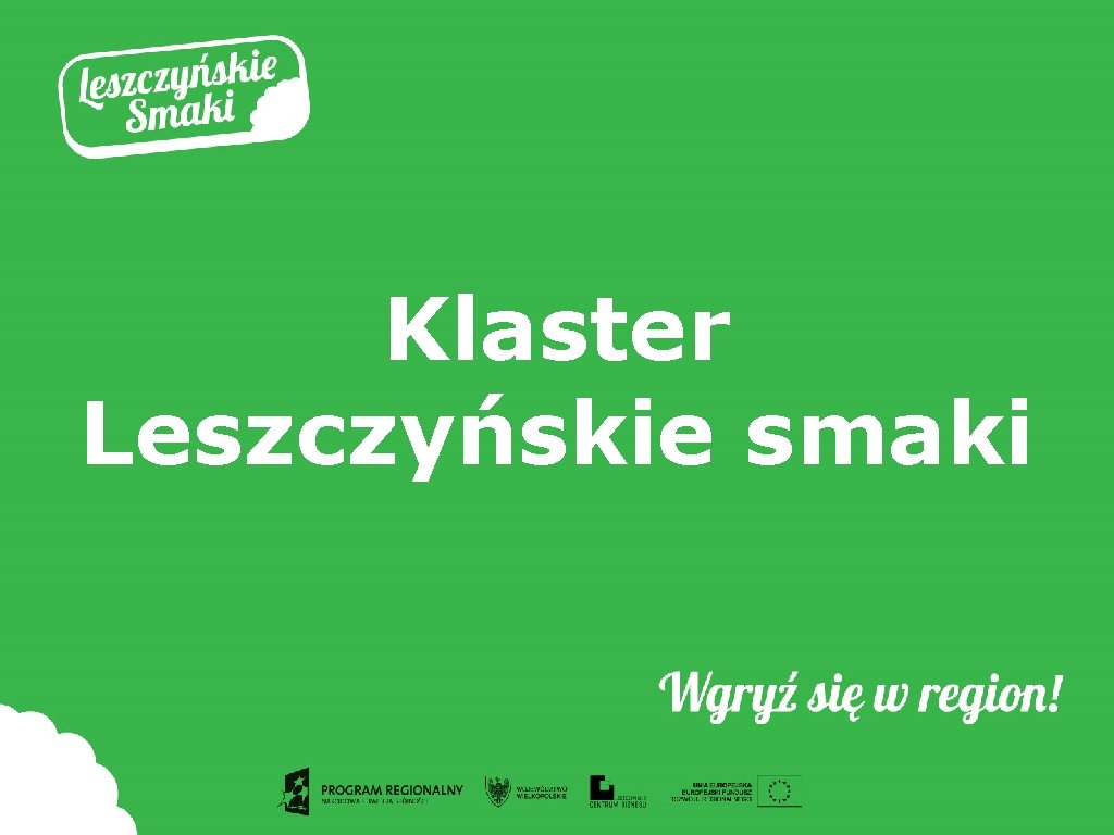 Klaster Leszczyńskie smaki 