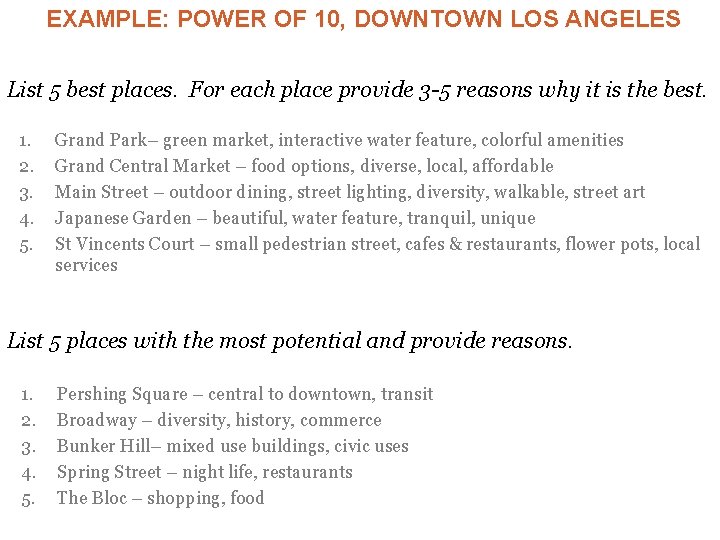 EXAMPLE: POWER OF 10, DOWNTOWN LOS ANGELES List 5 best places. For each place