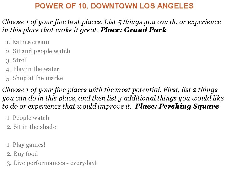 POWER OF 10, DOWNTOWN LOS ANGELES Choose 1 of your five best places. List