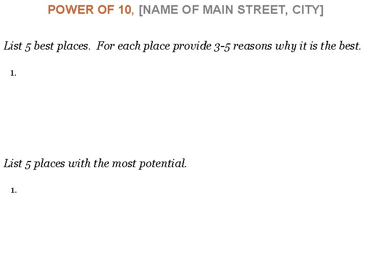 POWER OF 10, [NAME OF MAIN STREET, CITY] List 5 best places. For each