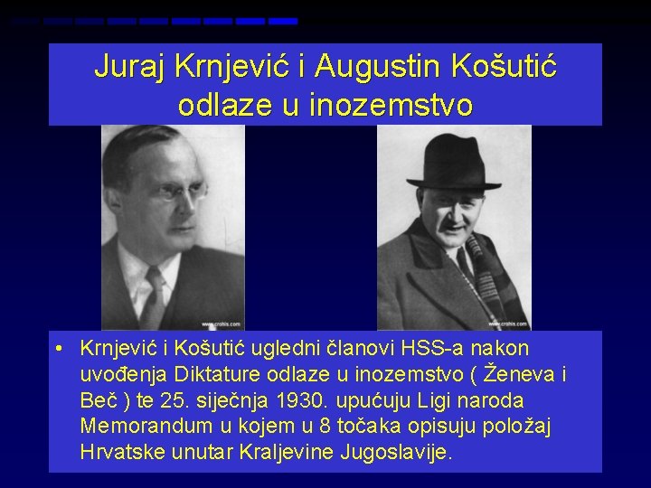 Juraj Krnjević i Augustin Košutić odlaze u inozemstvo • Krnjević i Košutić ugledni članovi