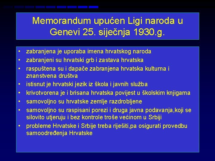 Memorandum upućen Ligi naroda u Genevi 25. siječnja 1930. g. • zabranjena je uporaba