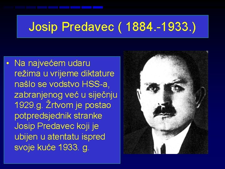 Josip Predavec ( 1884. -1933. ) • Na najvećem udaru režima u vrijeme diktature