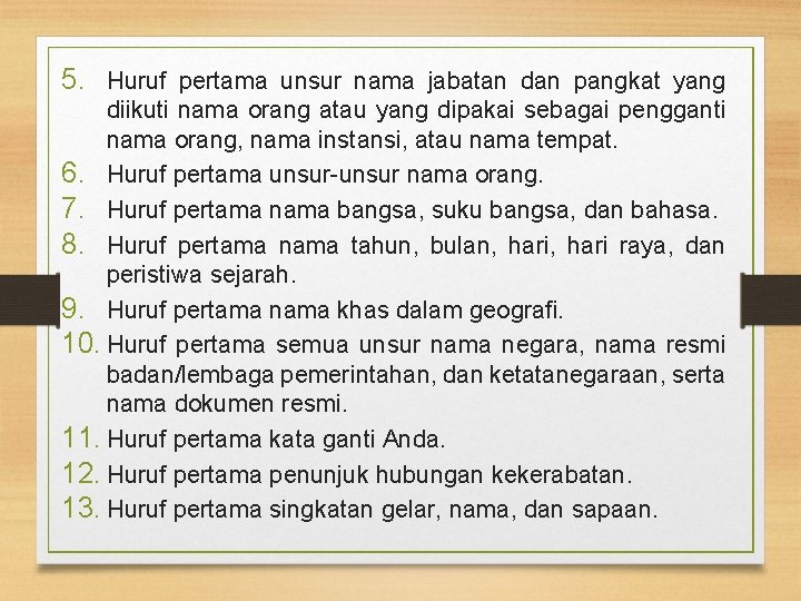 5. Huruf pertama unsur nama jabatan dan pangkat yang diikuti nama orang atau yang