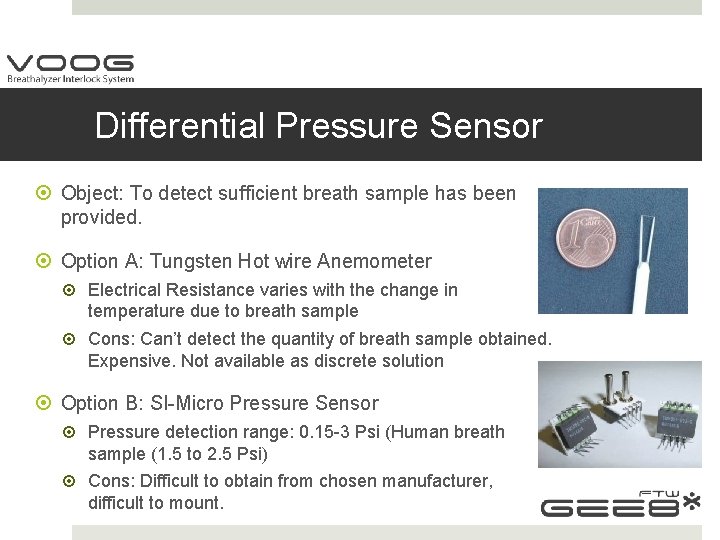 Differential Pressure Sensor Object: To detect sufficient breath sample has been provided. Option A: