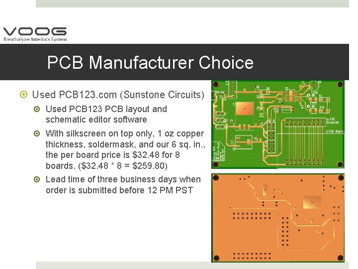 PCB Manufacturer Choice Used PCB 123. com (Sunstone Circuits) Used PCB 123 PCB layout