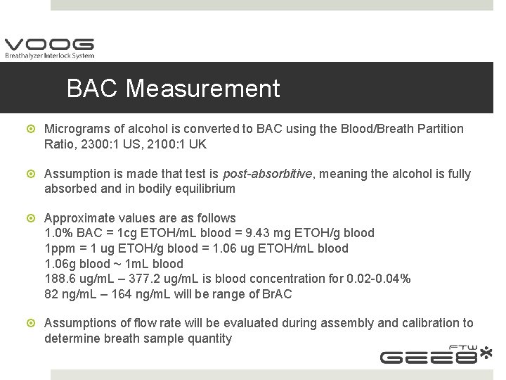 BAC Measurement Micrograms of alcohol is converted to BAC using the Blood/Breath Partition Ratio,