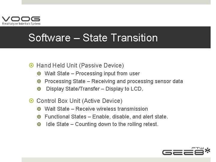 Software – State Transition Hand Held Unit (Passive Device) Wait State – Processing input