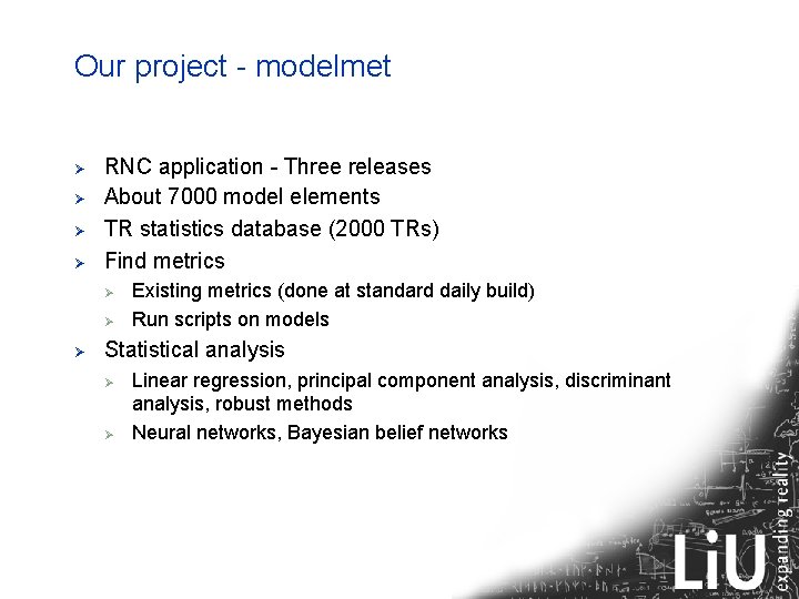 Our project - modelmet Ø Ø RNC application - Three releases About 7000 model