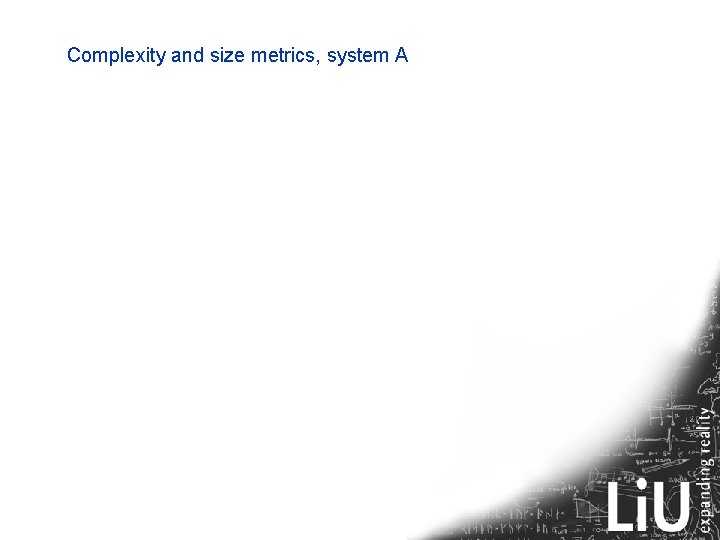 Complexity and size metrics, system A 