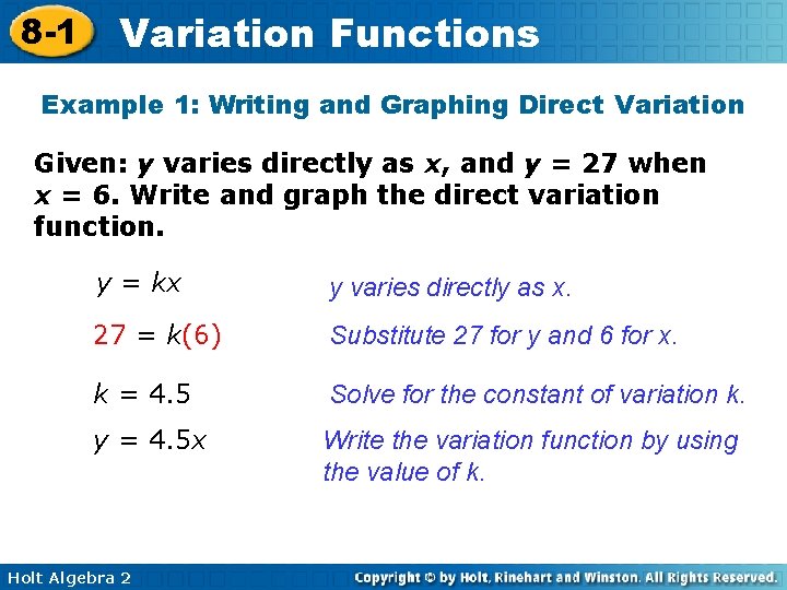 8 -1 Variation Functions Example 1: Writing and Graphing Direct Variation Given: y varies