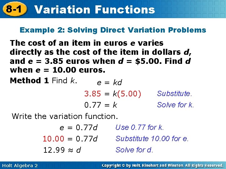 8 -1 Variation Functions Example 2: Solving Direct Variation Problems The cost of an