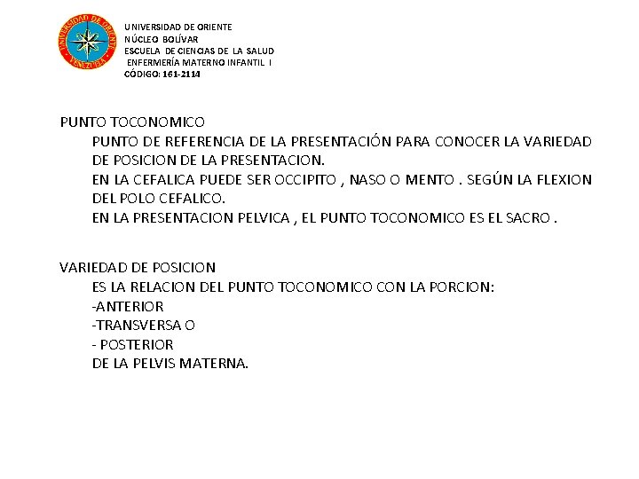 UNIVERSIDAD DE ORIENTE NÚCLEO BOLÍVAR ESCUELA DE CIENCIAS DE LA SALUD ENFERMERÍA MATERNO INFANTIL